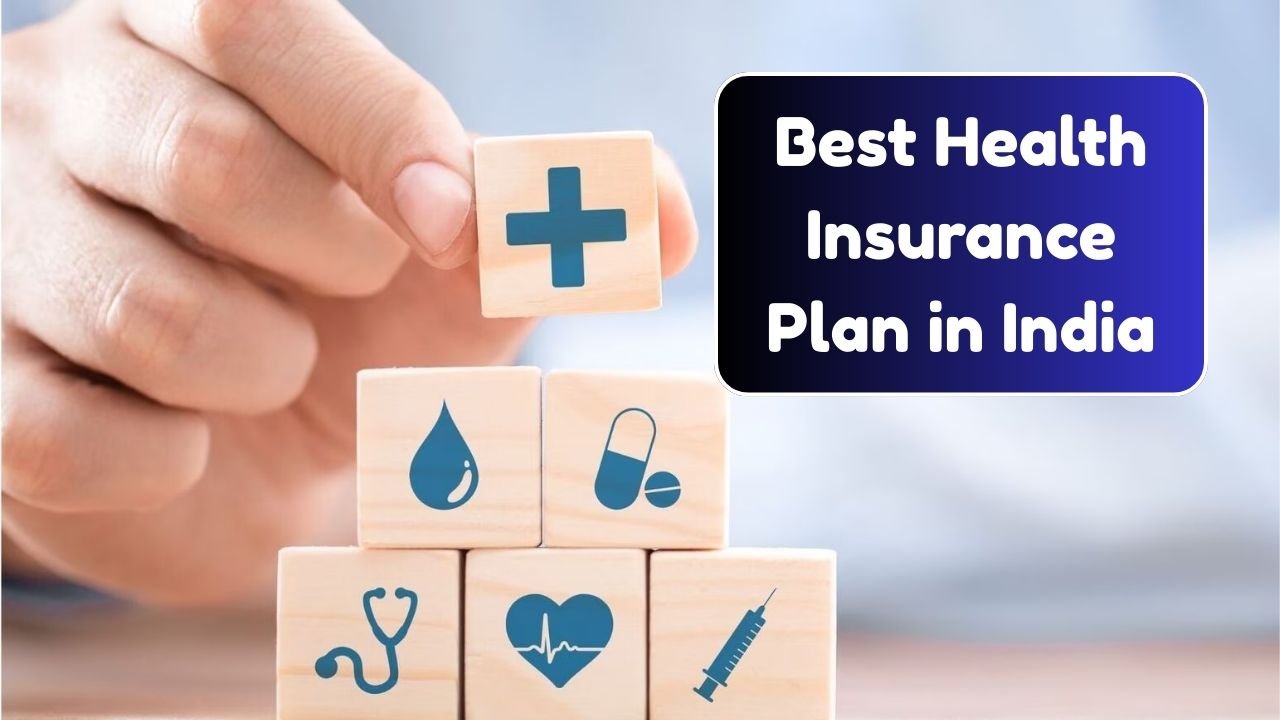 How to Choose and Buy the Best Health Insurance Plan in India