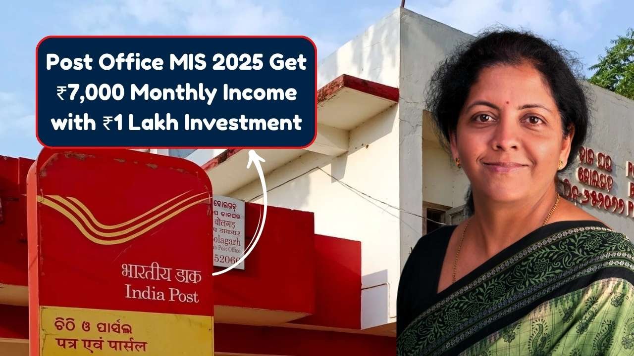 Post Office MIS 2025 Get ₹7,000 Monthly Income with ₹1 Lakh Investment