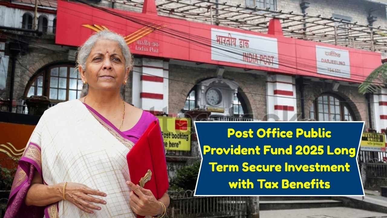 Post Office Public Provident Fund (PPF) 2025 Long-Term Secure Investment with Tax Benefits