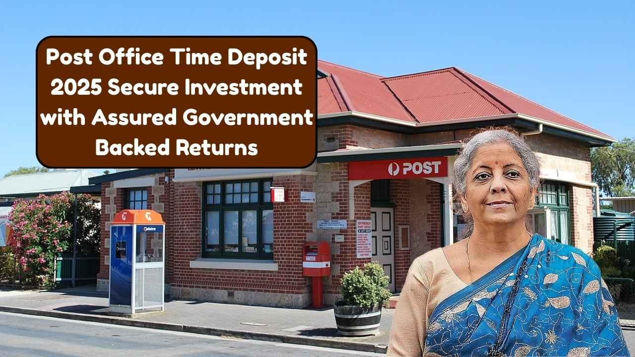 Post Office Time Deposit 2025 Secure Investment with Assured Government-Backed Returns